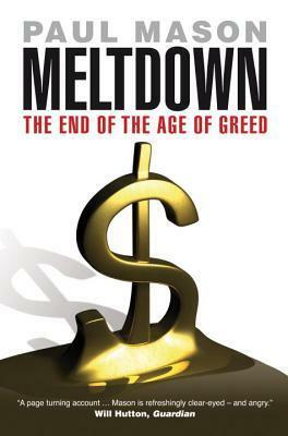 Meltdown: The End of the Age of Greed by Paul Mason