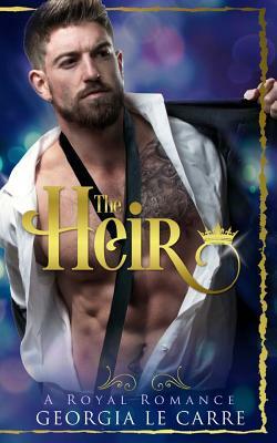 The Heir: A Contemporary Royal Romance by 