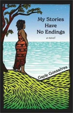 My Stories Have No Endings by Gayle Gonsalves, Gayle Gonsalves