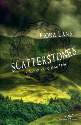 Scatterstones: A Story of the Gimrah Tribe by Fiona Lane