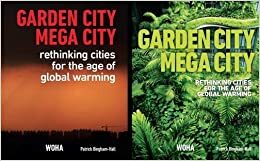 Garden City Mega City: Rethinking Cities for the Age of Global Warming 2016 by Patrick Bingham-Hall