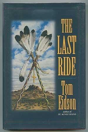 The Last Ride by Thomas Eidson, Thomas Eidson, Thomas Eidson
