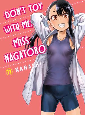 Don't Toy With Me, Miss Nagatoro Vol. 11 by nanashi