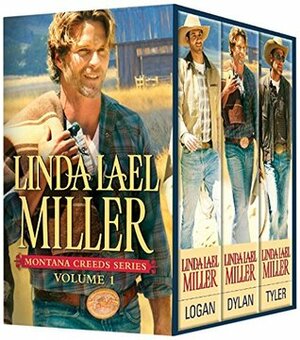 Montana Creeds Series Volume 1: Logan / Dylan / Tyler by Linda Lael Miller