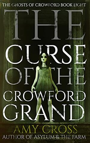 The Curse of the Crowford Grand by Amy Cross