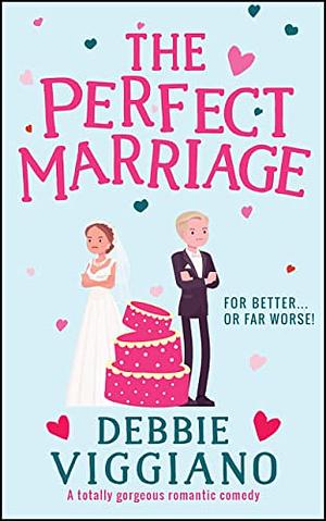 The Perfect Marriage by Debbie Viggiano