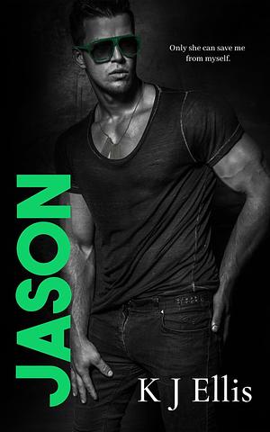 Jason by K.J. Ellis, K.J. Ellis