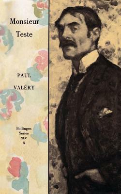 Collected Works of Paul Valery, Volume 6: Monsieur Teste by Paul Valéry, Paul Valéry