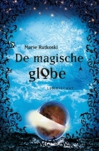 De Magische Globe by Marie Rutkoski