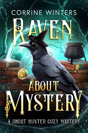 Raven About Mystery by Corrine Winters