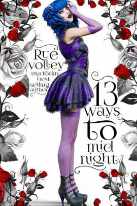 13 Ways to Midnight Book One by Rue Volley
