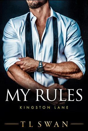 My Rules by TL Swan