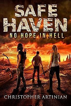 Safe Haven: No Hope in Hell by Christopher Artinian