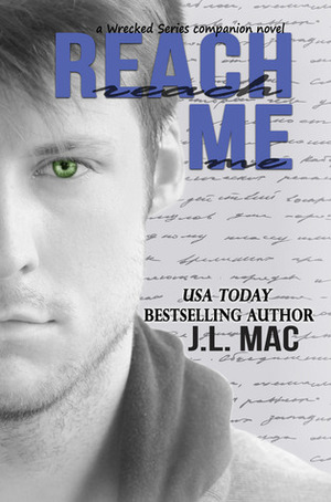 Reach Me by J.L. Mac