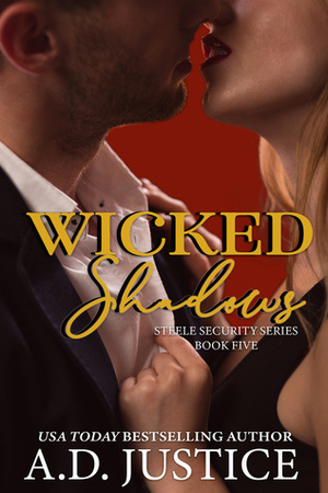 Wicked Shadows by A.D. Justice