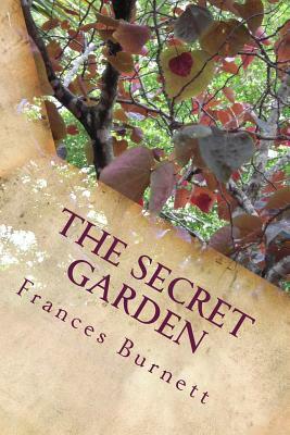 The Secret Garden by Frances Hodgson Burnett