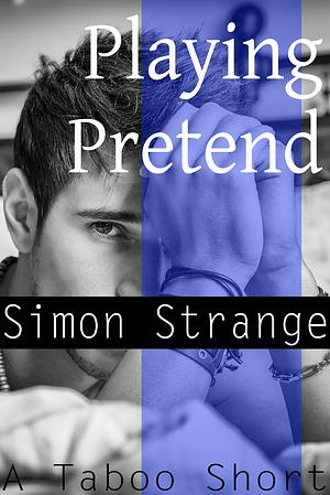 Playing pretend  by Simon Strange