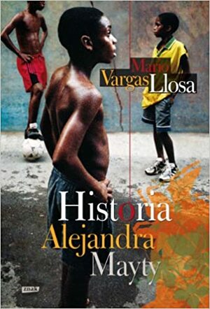 Historia Alejandra Mayty by Mario Vargas Llosa