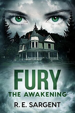 Fury: The Awakening (The Scorned Series Book 1) by R.E. Sargent