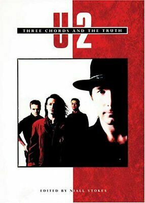 U2: Three Chords and the Truth by Niall Stokes