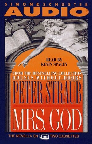 Mrs. God by Peter Straub, Kevin Spacey