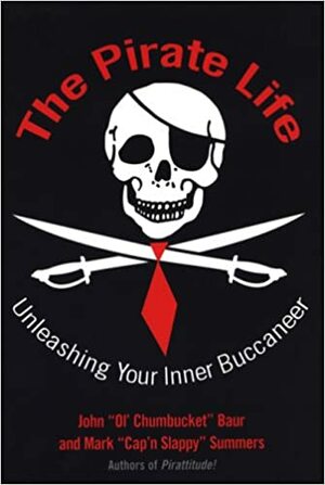 The Pirate Life by John Baur, Mark Summers