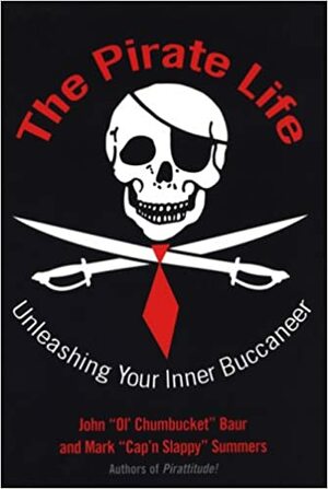 The Pirate Life by Mark Summers, John Baur