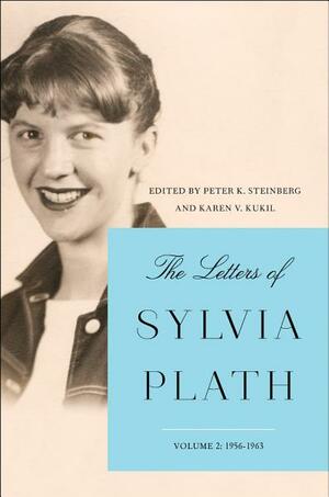 The Letters of Sylvia Plath Vol 2: 1956-1963 by Sylvia Plath