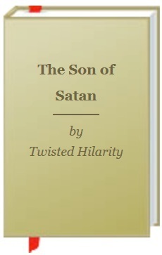 The Son of Satan by Twisted Hilarity