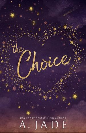 The Choice by Ashley Jade