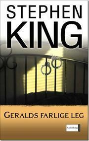 Geralds farlige leg by Stephen King