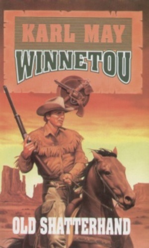 Winnetou – Old Shatterhand by Karl May