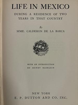 Life in Mexico by Frances Calderón de la Barca