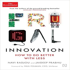 Frugal Innovation by Navi Radjou, Jaideep Prabhu
