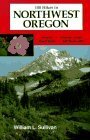 100 Hikes In Northwest Oregon (100 Hikes) by William L. Sullivan