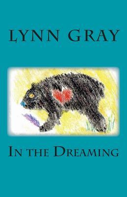 In the Dreaming by Lynn Gray