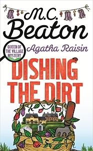 Agatha Raisin: Dishing the Dirt by M.C. Beaton