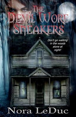 The Devil Wore Sneakers by Nora Leduc