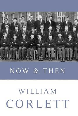 Now & Then by William Corlett