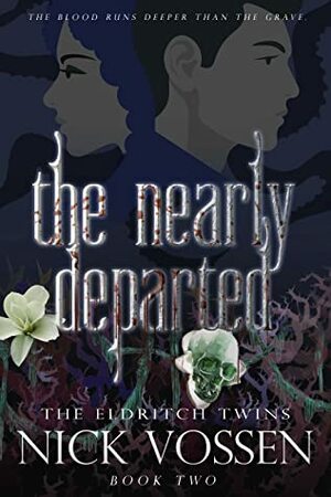 The Nearly Departed by Nick Vossen