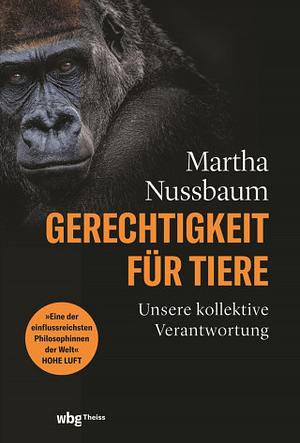 Gerechtigkeit für Tiere by Martha C. Nussbaum