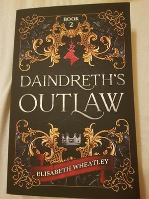 Daindreth's Outlaw by Elisabeth Wheatley