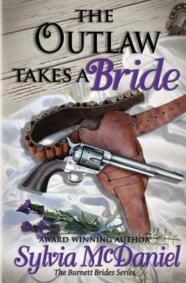 The Outlaw Takes a Bride by Sylvia McDaniel