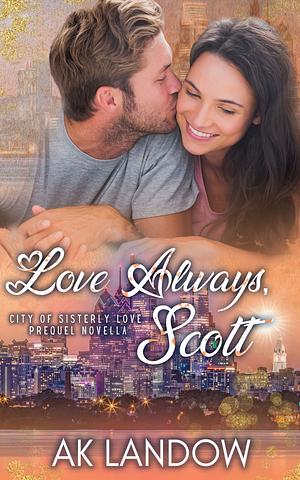 Love Always, Scott by A.K. Landow