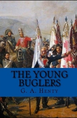 The Young Buglers Illustrated by G.A. Henty
