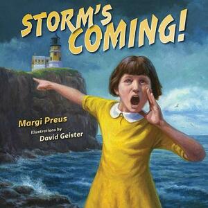 Storm's Coming! by Margi Preus