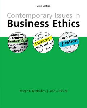 Contemporary Issues in Business Ethics by Joseph R. Desjardins, John J. McCall