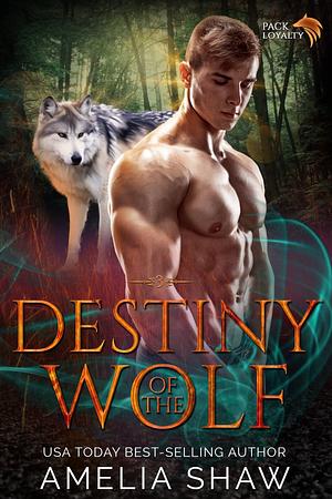 Destiny of the Wolf by Amelia Shaw