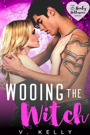 Wooing the Witch by V. Kelly