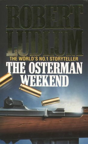 The Osterman Weekend by Robert Ludlum